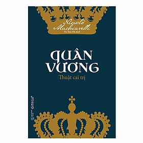 Ảnh bìa Cuôn sách gối đầu giường của rất nhiều chính trị gia và lãnh đạo thế giới: Quân Vương