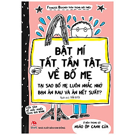 Bật Mí Tất Tần Tật Về Bố Mẹ (Tái Bản 2020)