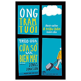 Ông Trăm Tuổi Trèo Qua Cửa Sổ Và Biến Mất