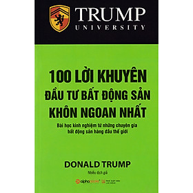 [Download Sách] 100 Lời Khuyên Đầu Tư Bất Động Sản Khôn Ngoan Nhất ( 2018 ) ( Tặng Bookmark Sáng Tạo )