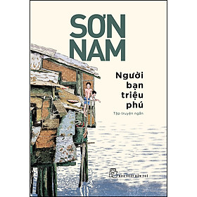 Sơn Nam. Người bạn triệu phú