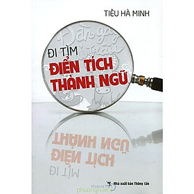 Download sách Đi Tìm Điển Tích Thành Ngữ (tặng kèm 1 bookmark hình ngẫu nhiên)