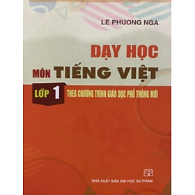 Sách - Dạy học Môn Tiếng Việt Lớp 1 theo chương trình giáo dục phổ thông mới