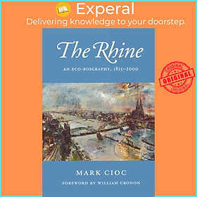 Sách - The Rhine - An Eco-Biography, 1815-2000 by Mark Cioc (UK edition, paperback)