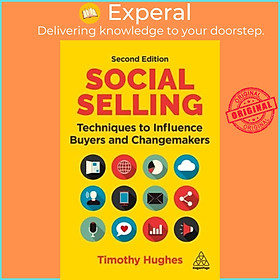 Sách - Social Selling - Techniques to Influence Buyers and Changemakers by Timothy Hughes (UK edition, paperback)