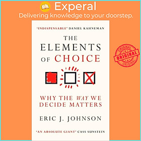 Sách - The Elements of Choice - Why the Way We Decide Matters by Eric J.  (UK edition, hardcover)