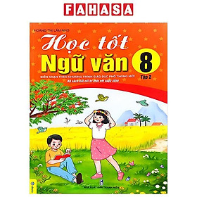 Học Tốt Ngữ Văn 8 - Tập 2 (Kết Nối Tri Thức Với Cuộc Sống)