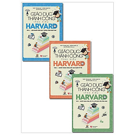 [Download Sách] Combo Giáo Dục Thành Công Theo Kiểu Harvard (Bộ 3 Cuốn)