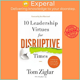 Sách - 10 Leadership Virtues for Disruptive Times : Coaching Your Team Through Imm by Tom Ziglar (US edition, paperback)