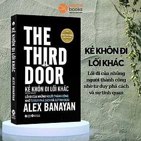 Kẻ Khôn Đi Lối Khác - The Third Door (Tái bản 2021)