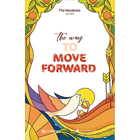 Nơi bán The Way To Move Forward (Song Ngữ Anh - Việt) - Giá Từ -1đ