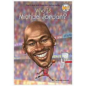 [Download Sách] Who Is Michael Jordan? (Who Was?)