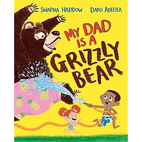 Truyện tiếng anh cho bé - My Dad Is A Grizzly Bear