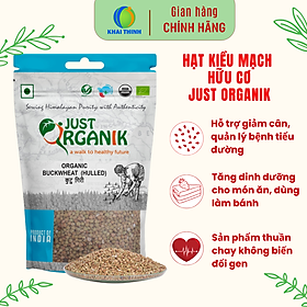 Hạt Kiều Mạch Hữu Cơ Just Organik Ấn Độ Dành Cho Người Ăn Kiêng Tốt Cho Mẹ Bầu Nấu Cháo Cho Bé 500g