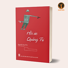 Hồi Ức Quảng Trị - Nguyễn Thụy Kha (sưu tầm & biên soạn)