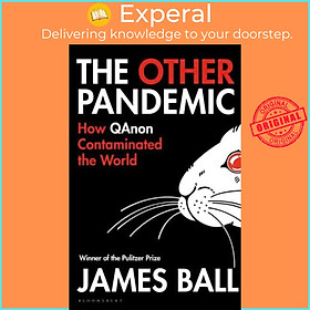 Sách - The Other Pandemic How QAnon Contaminated the World by James Ball (UK edition, Hardback)