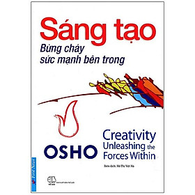 Osho - Sáng Tạo - Bừng Cháy Sức Mạnh Bên Trong