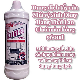 Dung dịch tẩy rửa nhà vệ sinh Okay chai hồng - made in Thailand - dung tích 960ml