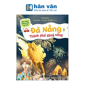 Đến Thăm Thành Phố Của Em - Đà Nẵng-Thành Phố Đáng Sống