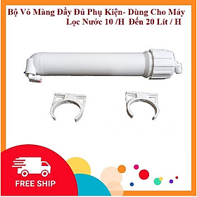 Mua Bộ Vỏ Màng Đầy Đủ Phụ Kiện- Dùng Cho Máy Lọc Nước Ro : Công Suất: 10 LÍT  Đến 20 Lít / H