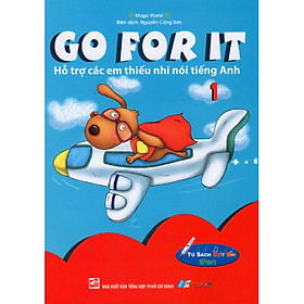 Hình ảnh Go For It 01- Hỗ Trợ Các Em Thiếu Nhi Nói Tiếng Anh - Kèm File Âm Thanh