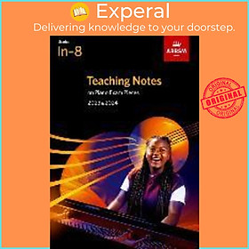 Sách - Teaching Notes on Piano Exam Pieces 2023 & 2024, ABRSM Grades In-8 by ABRSM (UK edition, paperback)