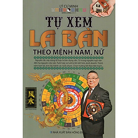 TỰ XEM LA BÀN THEO MỆNH NAM, NỮ