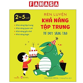 Rèn Luyện Khả Năng Tập Trung - Tư Duy Sáng Tạo