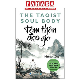 Sách - Bí Thuật Đạo Giáo - The Taoist Soul Body - Tâm Thân Đạo Gia