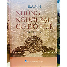 NHỮNG NGƯỜI BẠN CỐ ĐÔ HUẾ Tập 23 (1936)
