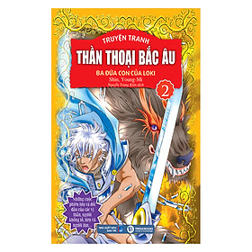 Thần Thoại Bắc Âu Tập 2 : Ba Đứa Con Của Loki