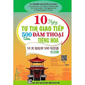 10 Ngày Tự Tin Giao Tiếp 500 Câu Đàm Thoại Tiếng Hoa - Hồng Ân - An An