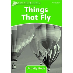 Dolphin Readers Level 3 Things that Fly Activity Book 