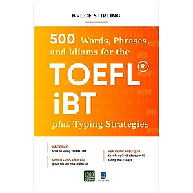  Sách - 500 words, Phrases, and Idioms for the TOEFL IBT