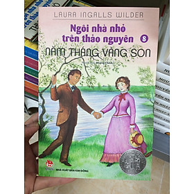 [Download Sách] NGÔI NHÀ NHỎ TRÊN THẢO NGUYÊN - TẬP 8 - NĂM THÁNG VÀNG SON