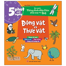 [Download Sách] Bộ Sách Tiếng Anh Đầu Tiên Của Bé - 5 Phút Mỗi Ngày - Động Vật Và Thực Vật