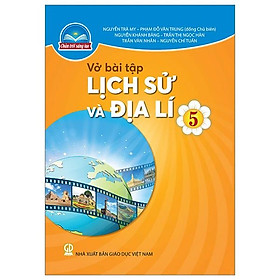 Sách Vở bài tập Lịch Sử và Địa Lí 5- Chân Trời Sáng Tạo (Kèm Nilon bọc Sách) - Cty Sách & Thiết Bị Trường Học TP.HCM