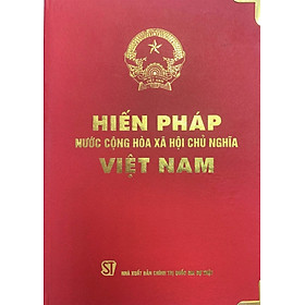 Bản đặc biệt - Hiến pháp nước Cộng hòa xã hội chủ nghĩa Việt Nam 2013 SĐ 2025 - Bìa cứng (bản giới hạn)
