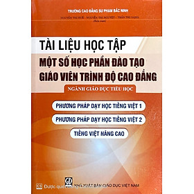 Tài liệu học tập một số học phần đào tạo giáo viên trình độ cao đẳng ngành giáo dục Tiểu học