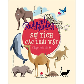 [Download Sách] Sự Tích Các Loài Vật - Chuyện Như Thế Đó (Tái Bản 2020)