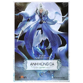 Anh Hùng Ca - Tập 1