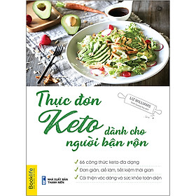 Thực Đơn Keto Dành Cho Người Bận Rộn