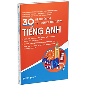 Sách - 30 Đề Luyện Thi Tốt Nghiệp THPT 2026 Tiếng Anh