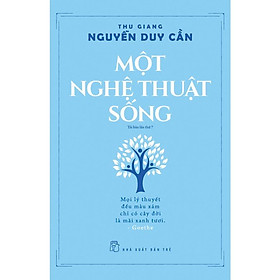 Sách - NXB Trẻ - TS Thu Giang - Một nghệ thuật sống
