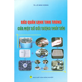 Bảo Quản Lạnh Tinh Trùng Của Một Số Đối Tượng Thủy Sản