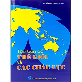 Sách bản đ,ồ th.ế gi,ới và các châu lục