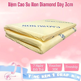 Nệm Cao Su Non Diamond Dày 3cm Kích Thước 80cm/1m/1m2/1m4/1m6/1m8 Đủ Size Tặng Kèm Ga Nệm