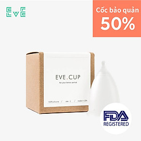 Cốc Nguyệt San EVE CUP 100% silicone Y Tế, chuẩn FDA Hoa Kỳ - Hỗ trợ chu kỳ