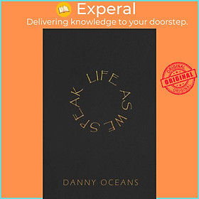 Sách - Life As We Speak by Danny Oceans (UK edition, paperback)