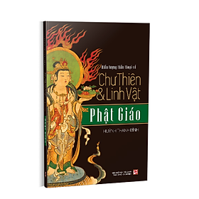 Biểu Tượng Thần Thoại Về Chư Thiên & Linh vật Phật Giáo - Huỳnh Thanh Bình - (bìa mềm)
